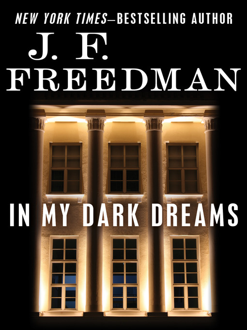 Title details for In My Dark Dreams by J. F. Freedman - Available